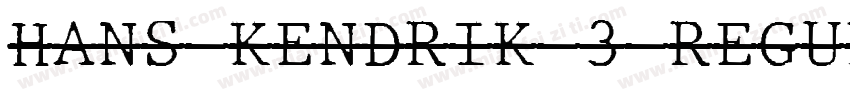 HANS KENDRIK 3 REGUL字体转换